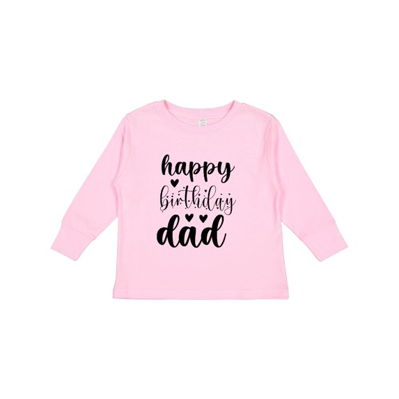 Inktastic Happy Birthday Dad Boys or Girls Long Sleeve Toddler T-Shirt
