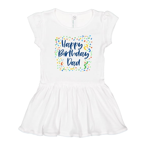 Inktastic Happy Birthday Dad Girls Toddler Dress