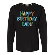 Inktastic Happy Birthday Dad!! Long Sleeve T-Shirt