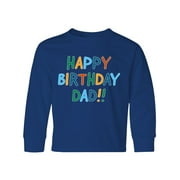 Inktastic Happy Birthday Dad!! Long Sleeve Youth T-Shirt
