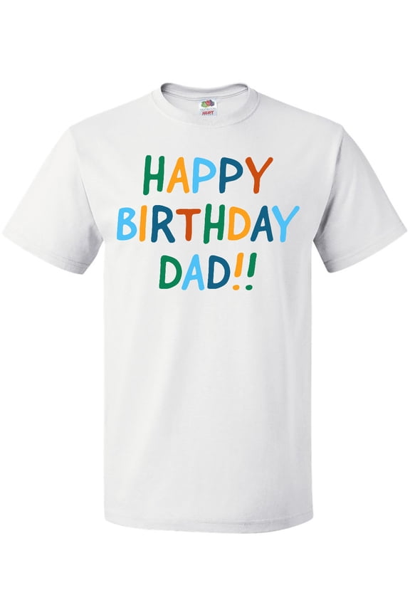 Happy Birthday Dad T-Shirt