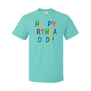 Inktastic Happy Birthday Dad!! T-Shirt