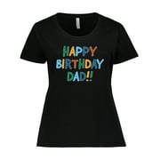Inktastic Happy Birthday Dad!! Women's Plus Size T-Shirt