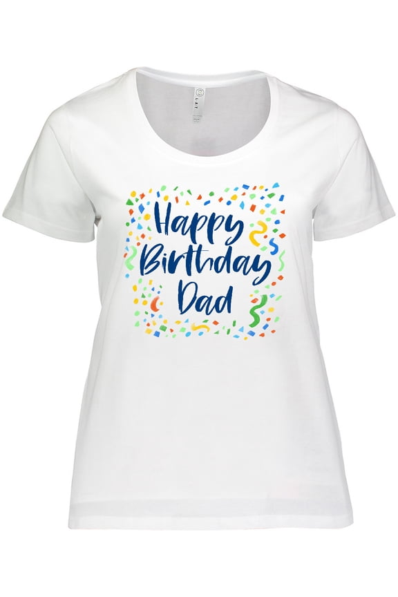 Happy Birthday Dad Women's Plus Size T-Shirt