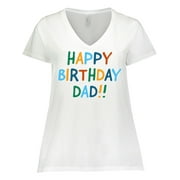 Inktastic Happy Birthday Dad!! Women's Plus Size V-Neck T-Shirt