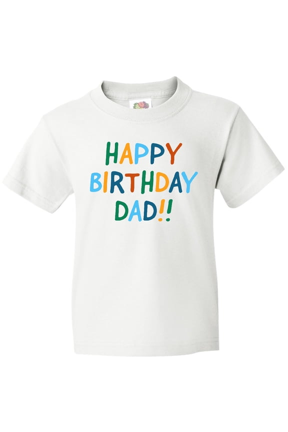 Happy Birthday Dad Youth T-Shirt