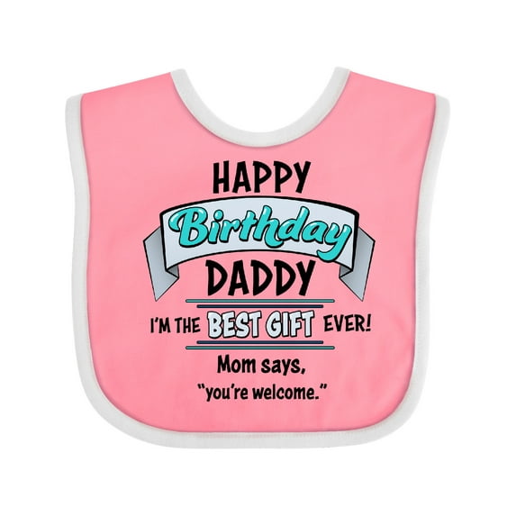 Inktastic Happy Birthday, Daddy Best Ever in Blue Boys or Girls Baby Bib