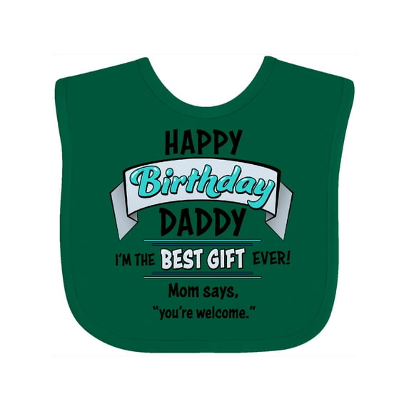 Inktastic Happy Birthday, Daddy Best Ever in Blue Boys or Girls Baby Bib