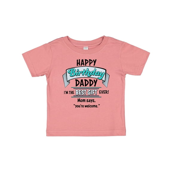 Inktastic Happy Birthday, Daddy Best Ever in Blue Boys or Girls Baby T-Shirt