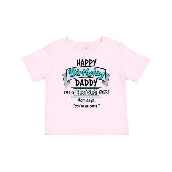 Inktastic Happy Birthday, Daddy Best Ever in Blue Boys or Girls Baby T-Shirt