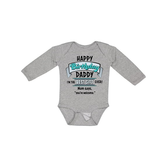 Inktastic Happy Birthday, Daddy Best Ever in Blue Boys or Girls Long Sleeve Baby Bodysuit