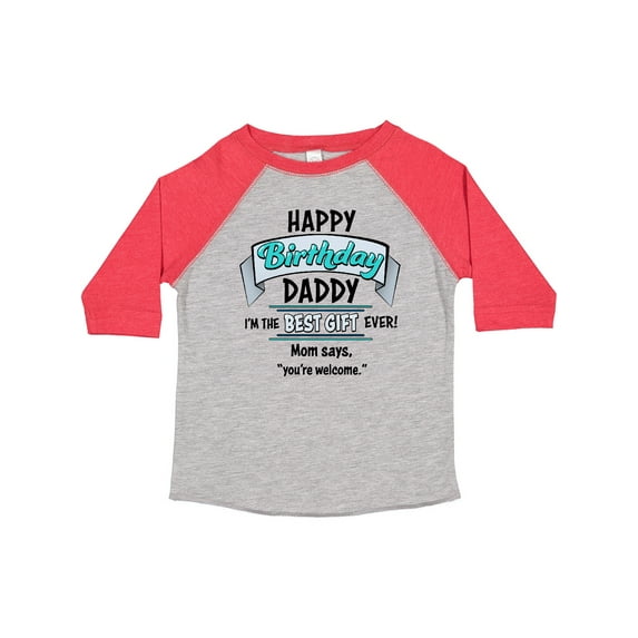 Inktastic Happy Birthday, Daddy Best Ever in Blue Boys or Girls Toddler T-Shirt