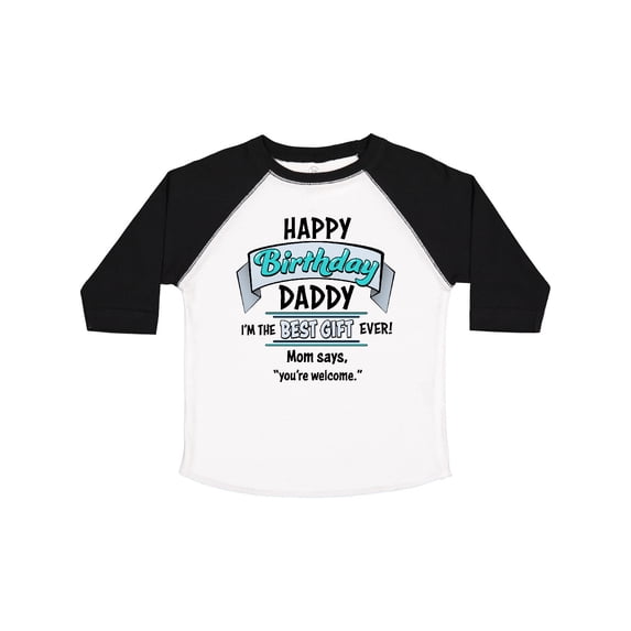 Inktastic Happy Birthday, Daddy Best Ever in Blue Boys or Girls Toddler T-Shirt