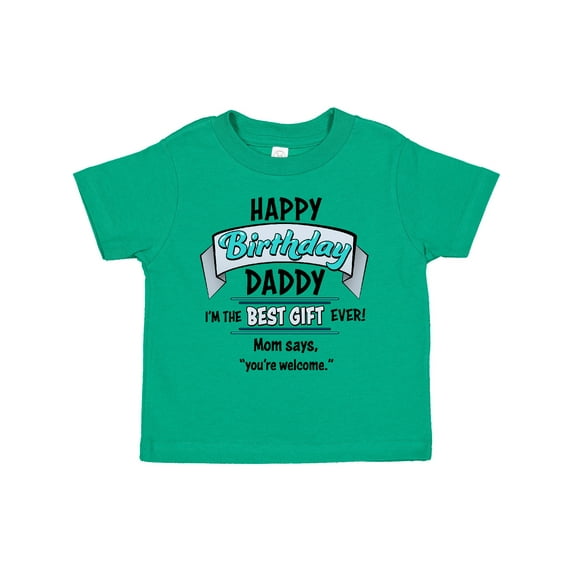 Inktastic Happy Birthday, Daddy Best Ever in Blue Boys or Girls Toddler T-Shirt