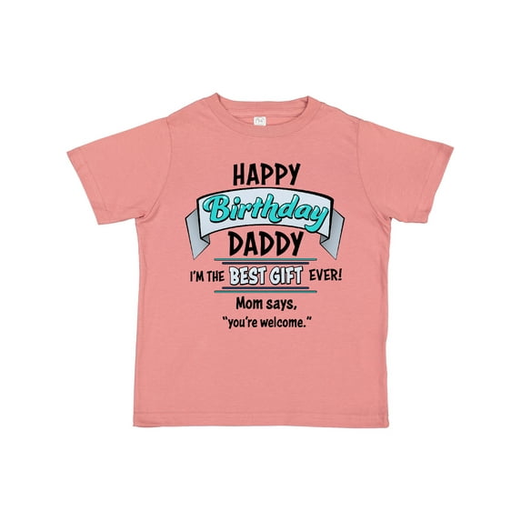 Inktastic Happy Birthday, Daddy Best Ever in Blue Boys or Girls Toddler T-Shirt