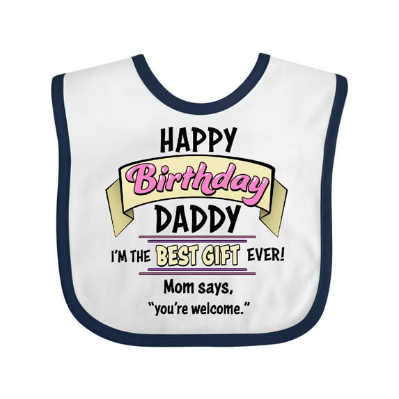 Inktastic Happy Birthday, Daddy Best Ever in Pink Boys or Girls Baby Bib