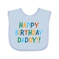 thumbnail image 1 of Inktastic Happy Birthday Daddy Boys or Girls Baby Bib, 1 of 4