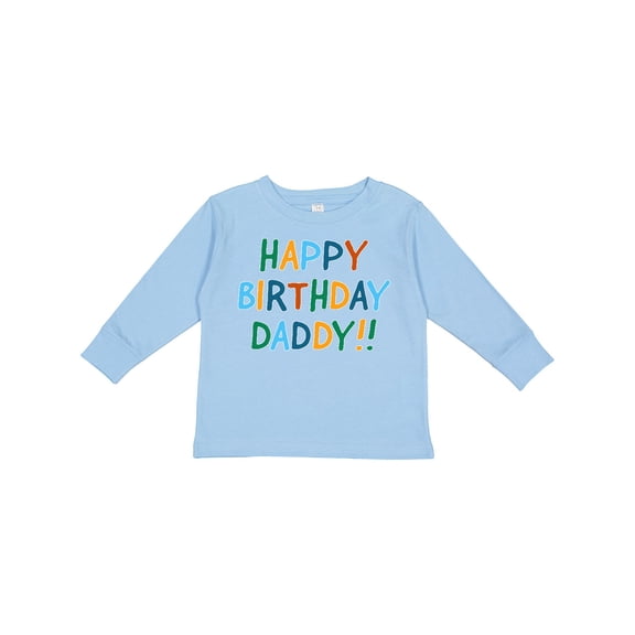 Inktastic Happy Birthday Daddy Boys or Girls Long Sleeve Toddler T-Shirt