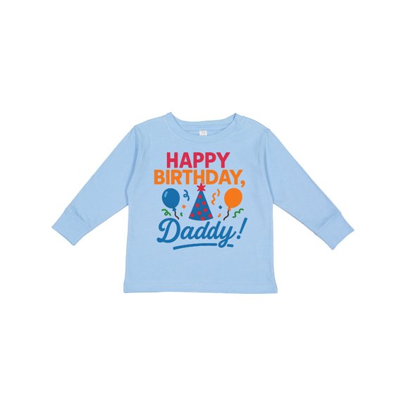Inktastic Happy Birthday Daddy Celebration Boys or Girls Long Sleeve Toddler T-Shirt