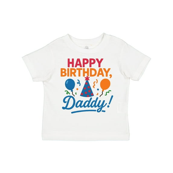Inktastic Happy Birthday Daddy Celebration Boys or Girls Toddler T-Shirt