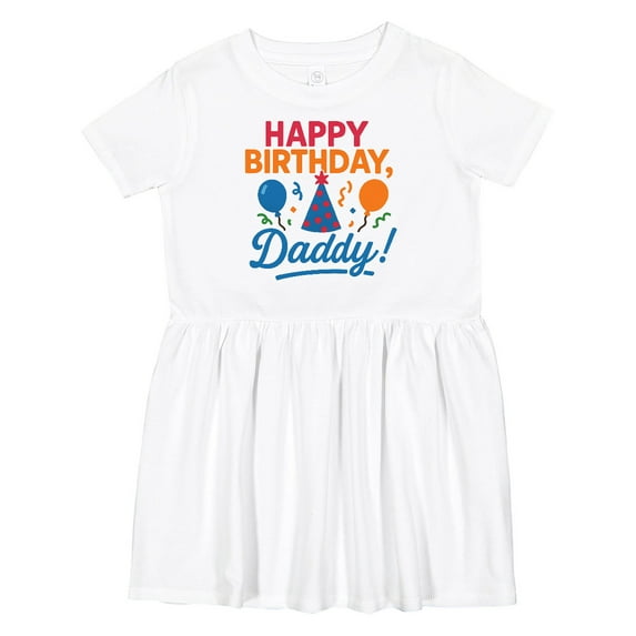 Inktastic Happy Birthday Daddy Celebration Girls Toddler Dress