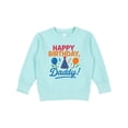 thumbnail image 1 of Inktastic Happy Birthday Daddy Celebration Toddler Sweatshirt, 1 of 4