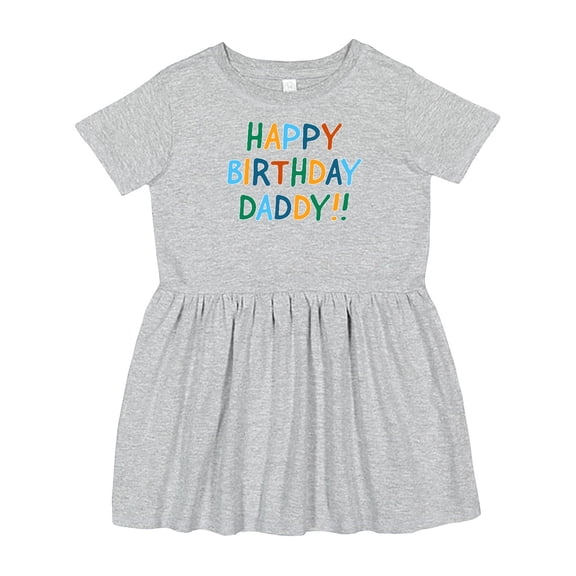 Inktastic Happy Birthday Daddy Girls Toddler Dress
