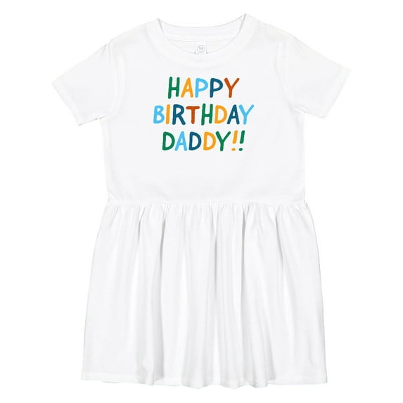 Inktastic Happy Birthday Daddy Girls Toddler Dress