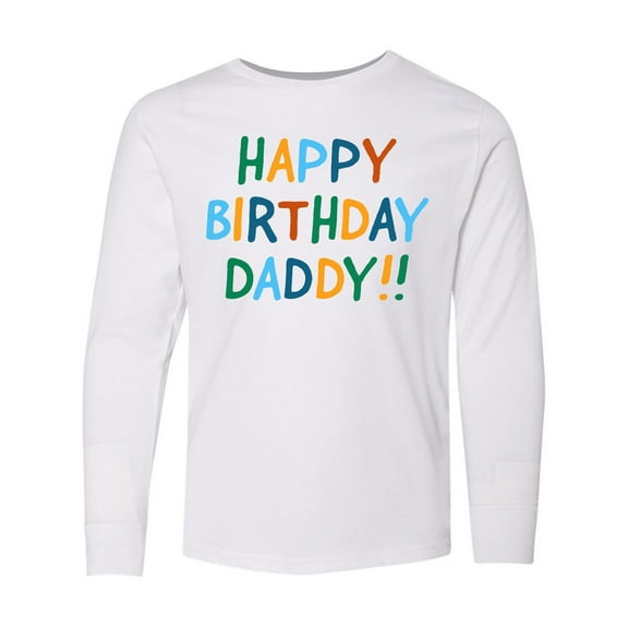 Inktastic Happy Birthday Daddy Long Sleeve Youth T-Shirt