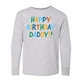 thumbnail image 1 of Inktastic Happy Birthday Daddy Long Sleeve Youth T-Shirt, 1 of 5