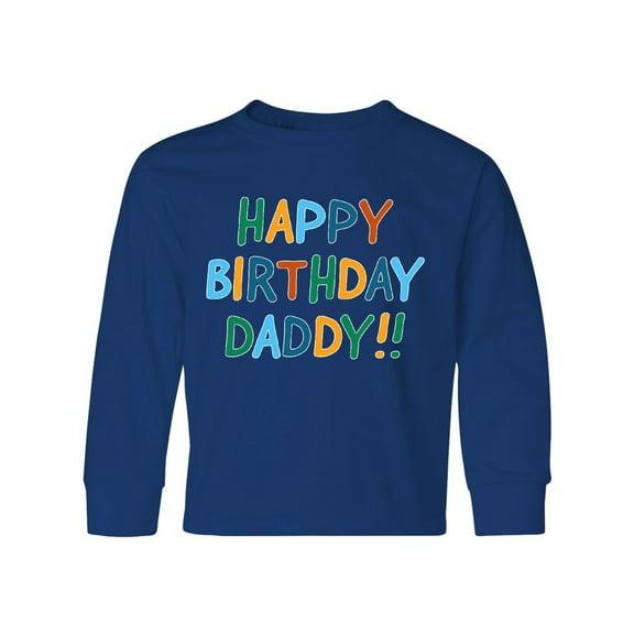 Inktastic Happy Birthday Daddy Long Sleeve Youth T-Shirt