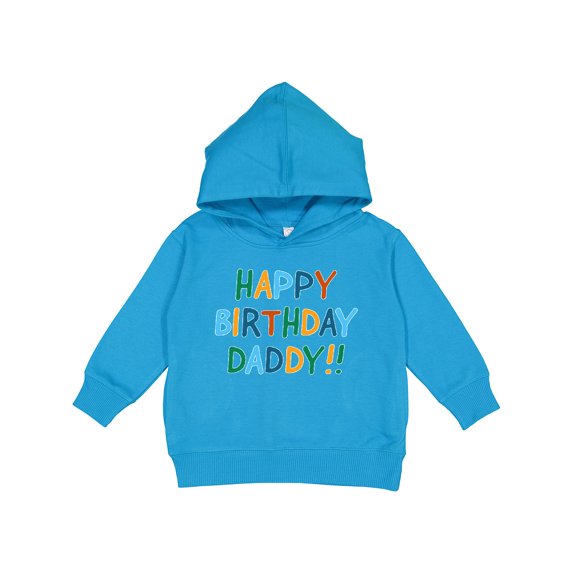 Inktastic Happy Birthday Daddy Toddler Hoodie