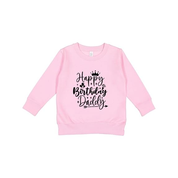 Inktastic Happy Birthday Daddy Toddler Sweatshirt