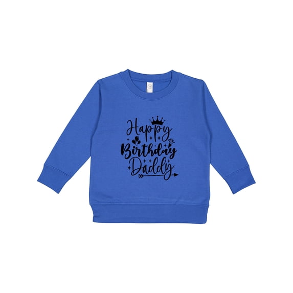 Inktastic Happy Birthday Daddy Toddler Sweatshirt