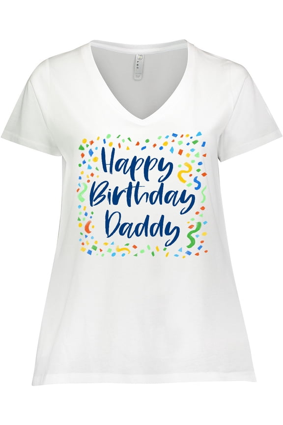 Happy Birthday Daddy Women's Plus Size V-Neck T-Shirt