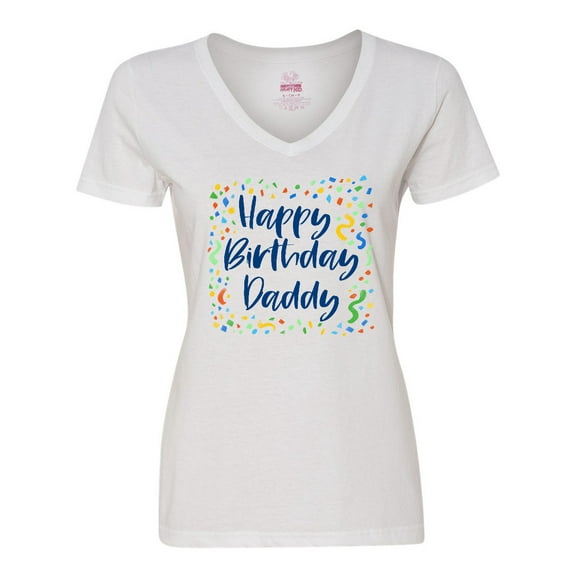 Inktastic Happy Birthday Daddy Women's V-Neck T-Shirt