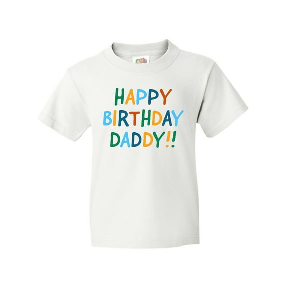 Inktastic Happy Birthday Daddy Youth T-Shirt