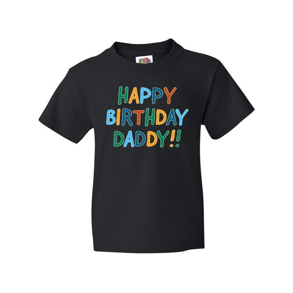 Inktastic Happy Birthday Daddy Youth T-Shirt