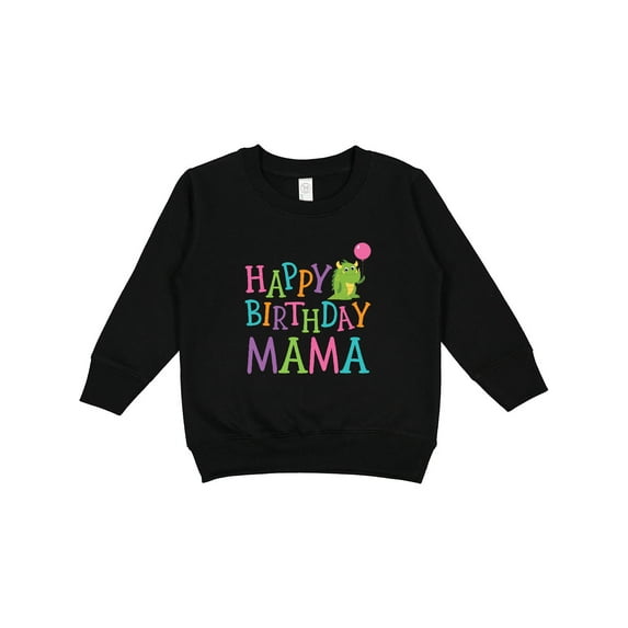 Inktastic Happy Birthday Mama Toddler Sweatshirt