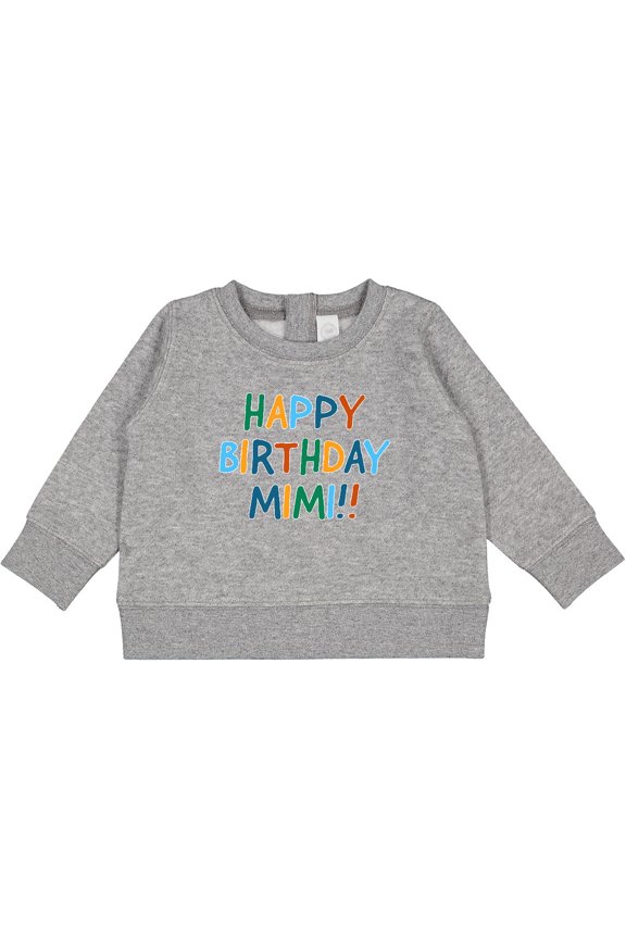 Happy Birthday Mimi Baby Sweatshirt