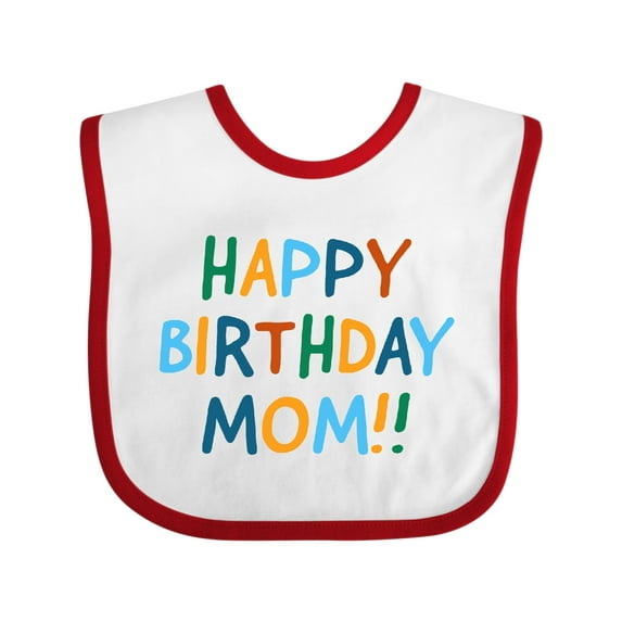 Inktastic Happy Birthday Mom Boys or Girls Baby Bib