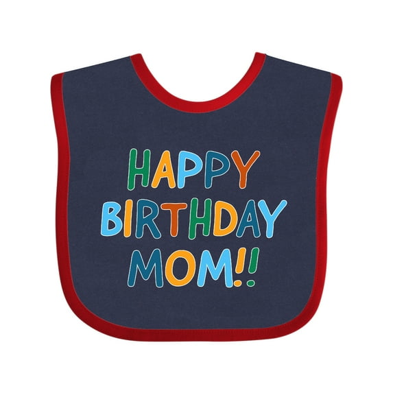 Inktastic Happy Birthday Mom Boys or Girls Baby Bib
