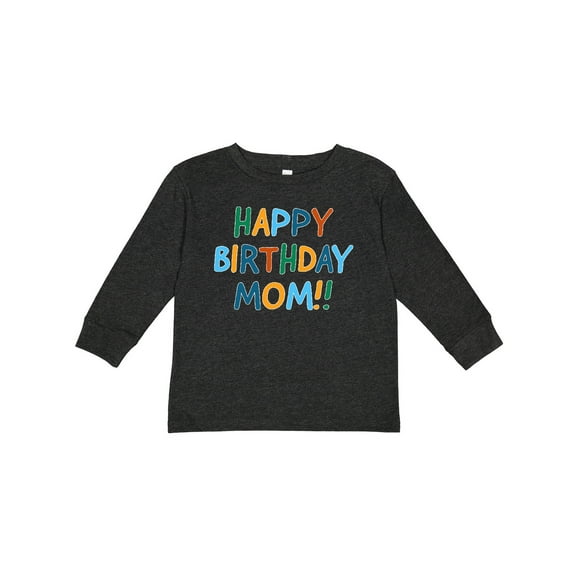 Inktastic Happy Birthday Mom Boys or Girls Long Sleeve Toddler T-Shirt