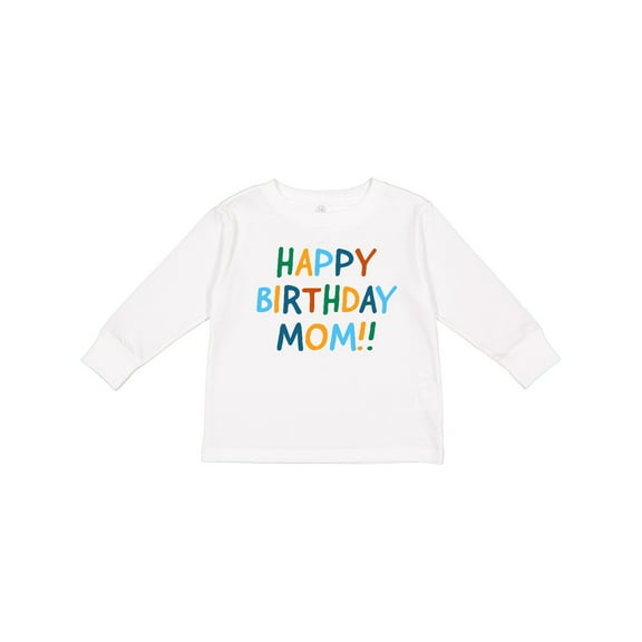 Inktastic Happy Birthday Mom Boys or Girls Long Sleeve Toddler T-Shirt
