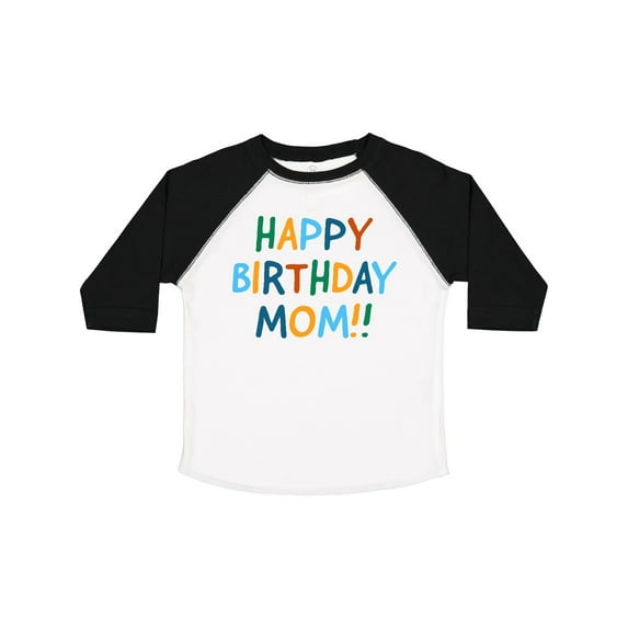 Inktastic Happy Birthday Mom Boys or Girls Toddler T-Shirt
