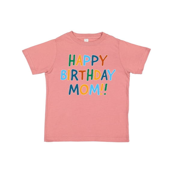 Inktastic Happy Birthday Mom Boys or Girls Toddler T-Shirt