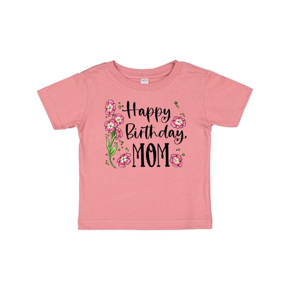 Inktastic Happy Birthday, Mom Pink Flowers Boys or Girls Baby T-Shirt