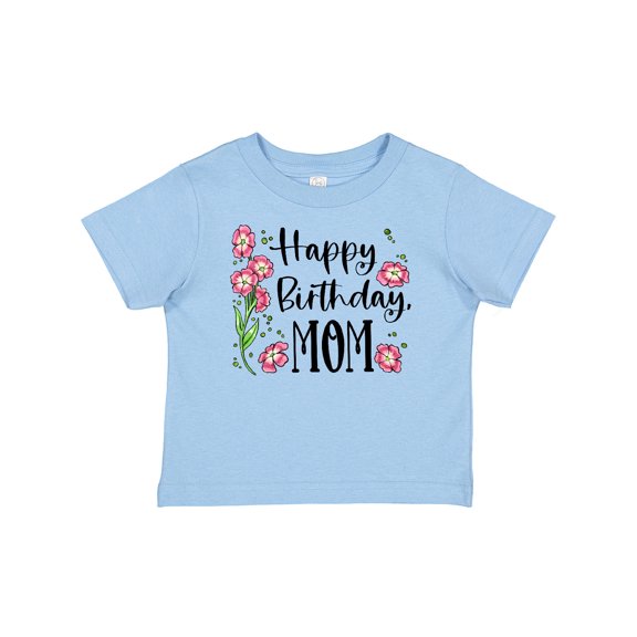 Inktastic Happy Birthday, Mom Pink Flowers Boys or Girls Baby T-Shirt