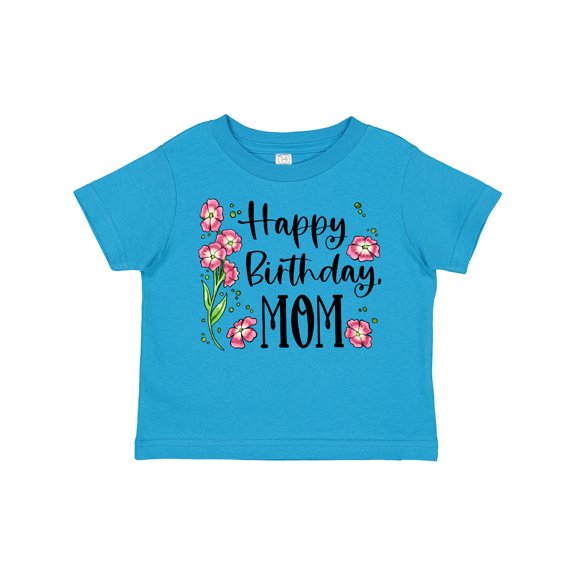 Inktastic Happy Birthday, Mom Pink Flowers Boys or Girls Toddler T-Shirt