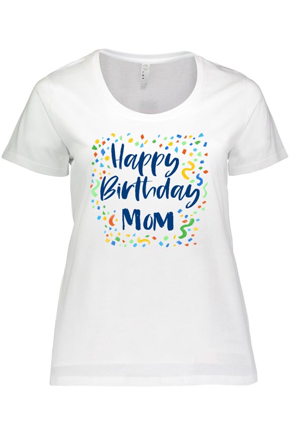 Happy Birthday Mom Women's Plus Size T-Shirt